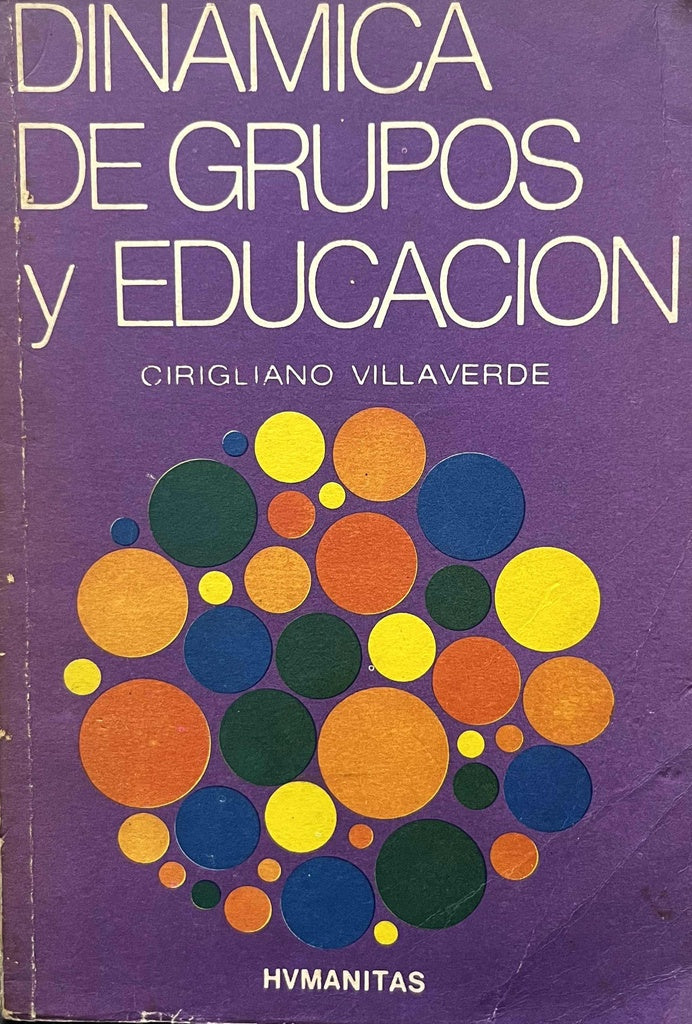 DINÁMICA DE GRUPOS Y EDUCACIÓN.. | Cirigliano Villaverde