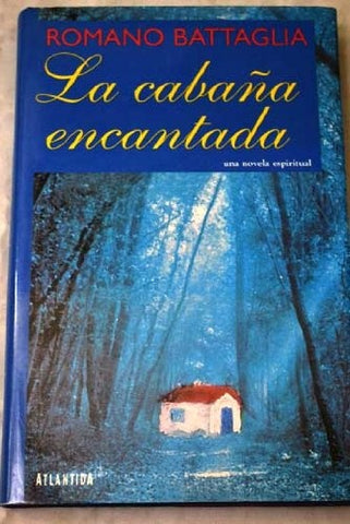 La cabaña encantada | Romano Battaglia