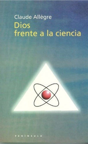 Dios frente a la ciencia  | Claude Allegre