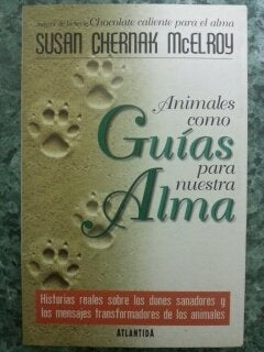 Animales Como Guias Para Nuestra Alma | SusanChernak McElroy