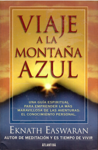 VIAJE A LA MONTAÑA AZUL * | Eknath Easwaran