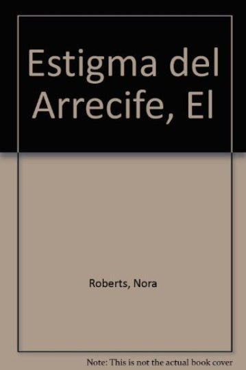 El estigma del arrecife | Nora Roberts
