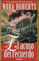 El acoso del recuerdo* | Nora Roberts