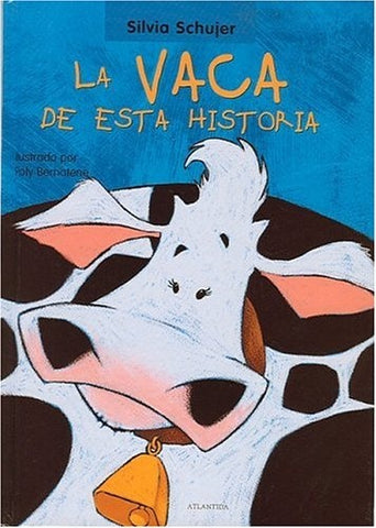 Vaca de la historia, La | Silvia Schujer
