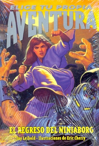 ELIGE TU PROPIA AVENTURA: EL REGRESO DEL NINJABORG | Jay Leibold
