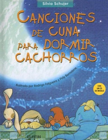 Canciones de cuna para dormir cachorros | Silvia Schujer