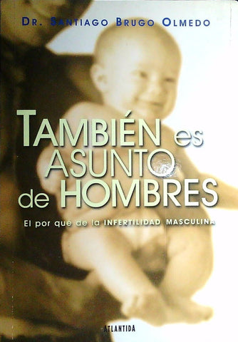También es asunto de hombres | Santiago Brugo Olmedo