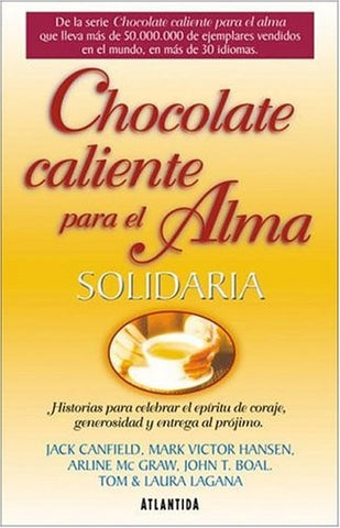 CHOCOLATE CALIENTE PARA EL ALMA SOLIDARIA * | Canfield-Hansen-Graw-Brovelli