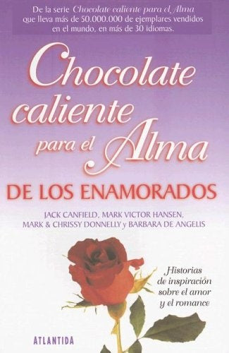Chocolate caliente para el alma de los enamorados* | Jack Canfield