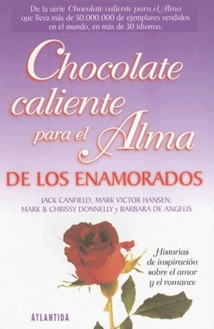 Chocolate caliente para el alma de los enamorados* | Jack Canfield