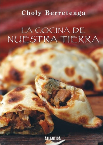 Cocina de nuestra tierra | Choly Berreteaga
