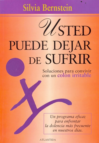 Usted puede dejar de sufrir | Silvia Bernstein