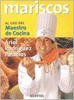 MARISCOS AL USO DEL MAESTRO DE COCINA.. | Ariel Rodríguez Palacios