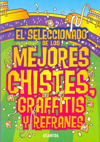 CHISTES, REFRANES Y GRAFFITIS PARA COMBATIR EL MAL HUMOR