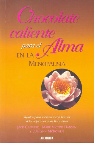 Chocolate caliente para el alma en la menopausia | Canfield, Hansen, Nadalini