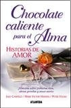CHOCOLATE CALIENTE PARA EL ALMA  | Canfield, Hansen, Vegso