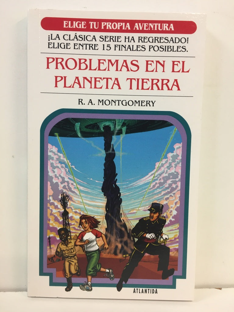 ELIGE TU PROPIA AVENTURA. PROBLEMAS EN EL PLANETA TIERRA | R.A. Montgomery