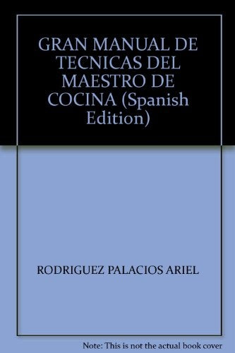 Gran manual de tecnicas del maestro de cocina | Ariel Rodríguez Palacios