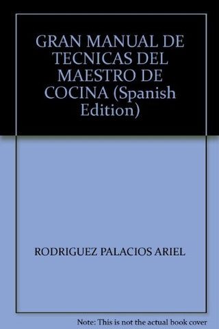 Gran manual de tecnicas del maestro de cocina | Ariel Rodríguez Palacios
