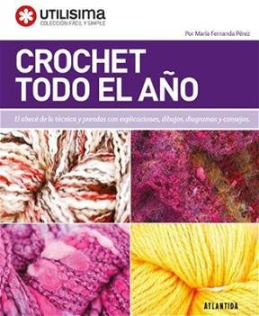 CROCHET TODO EL AÑO UTILISIMA | VARIOS  AUTORES
