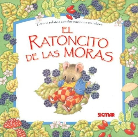 Ratoncito de las moras, El | Agustina Oliden