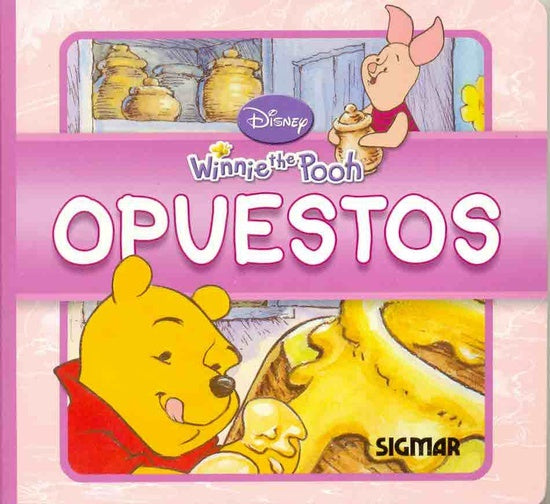 WINNIE THE POOH. OPUESTOS | Paula Vera