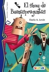 EL SHOW DE BUENASPREGUNTAS.. | Dario A. Levin