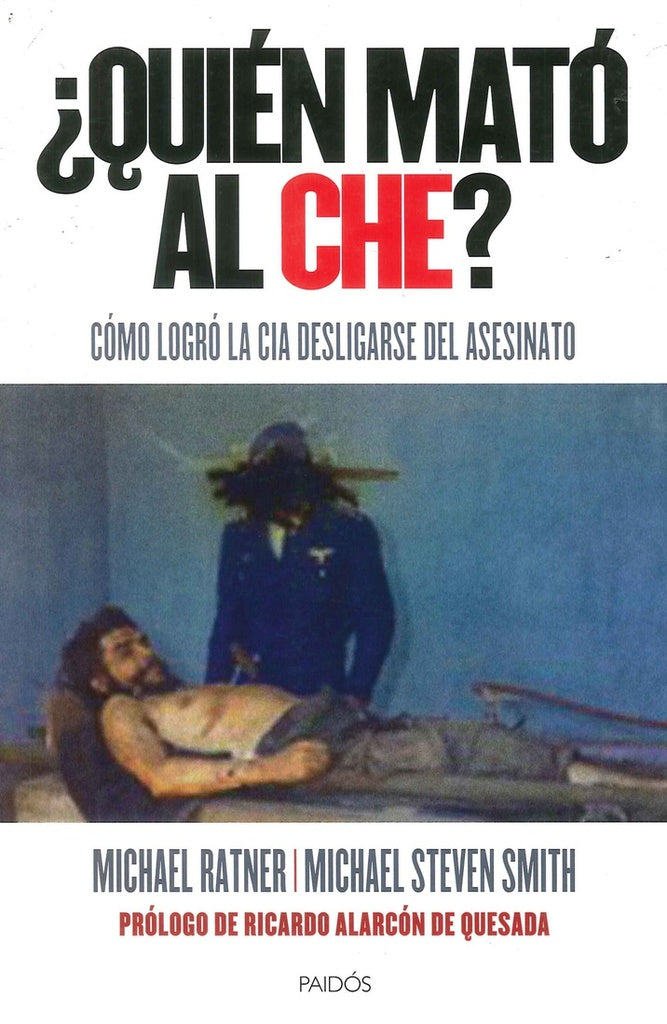 ¿QUIEN MATO AL CHE?.. | Michael Ratner