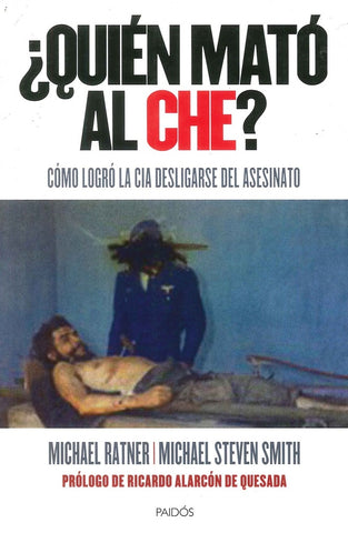 ¿QUIEN MATO AL CHE?.. | Michael Ratner