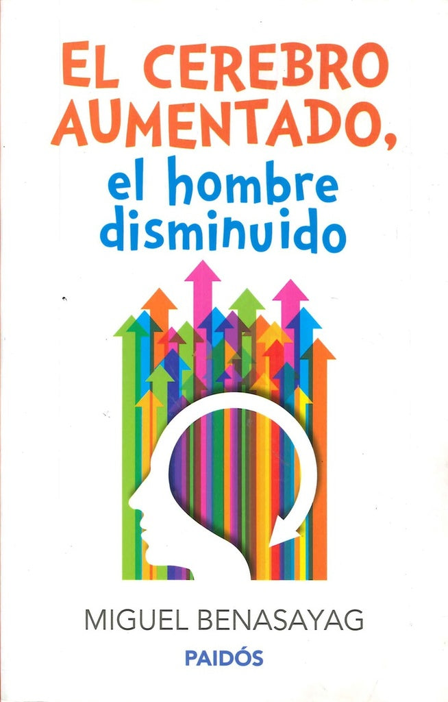 EL CEREBRO AUMENTADO (CER) | Miguel Benasayag