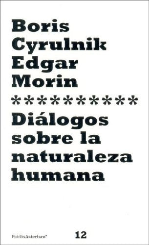 Diálogos sobre la naturaleza humana | Morin, Cyrulnik