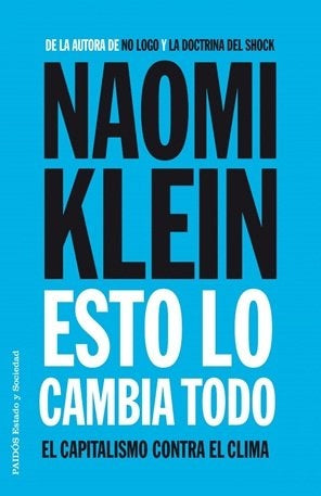 ESTO LO CAMBIA TODO | Naomi Klein