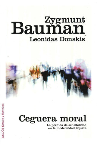 Ceguera Moral | Zigmunt Bauman