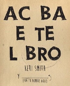 ACABA ESTE LIBRO.. | Keri Smith