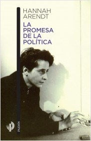 la promesa de la politica  | arendt  H