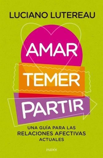 AMAR, TEMER, PARTIR.. | Luciano Lutereau