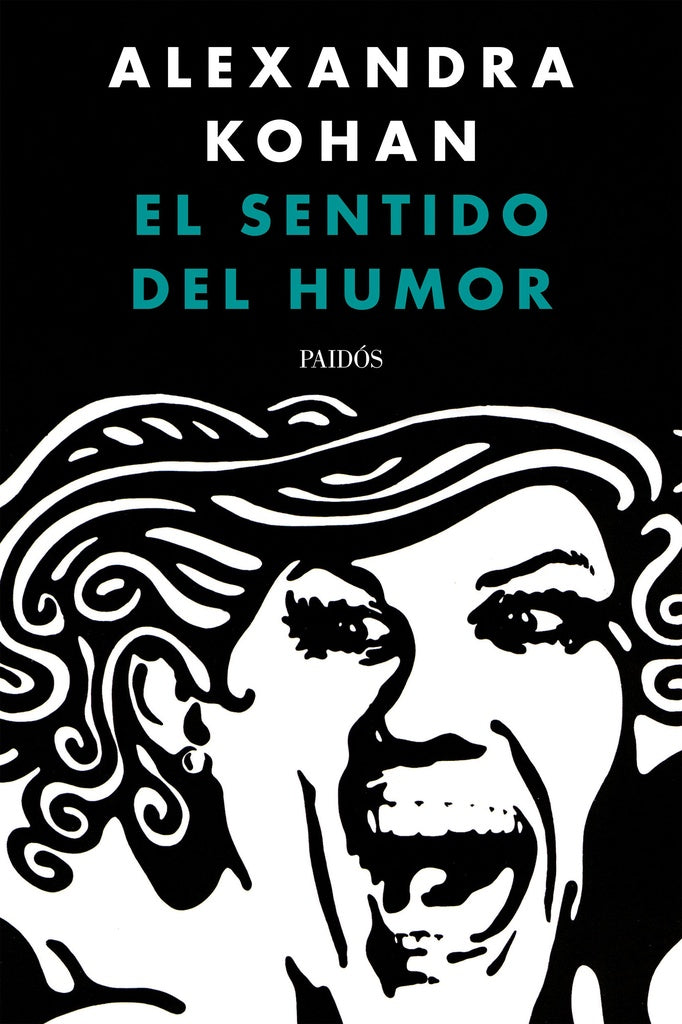 EL SENTIDO DEL HUMOR.. | Alexandra  Kohan