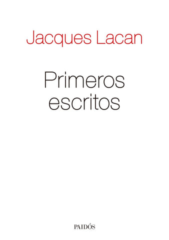 Primeros escritos  | Jacques Lacan