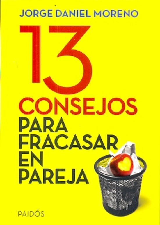 13 CONSEJOS PARA FRACASAR EN PAREJA.. | Jorge Daniel Moreno