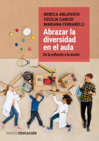 ABRAZAR LA DIVERSIDAD EN EL AULA.. | Rebeca Anijovich