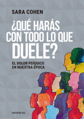 ¿QUÉ HARÁS CON TODO LO QUE DUELE?.. | Sara Cohen