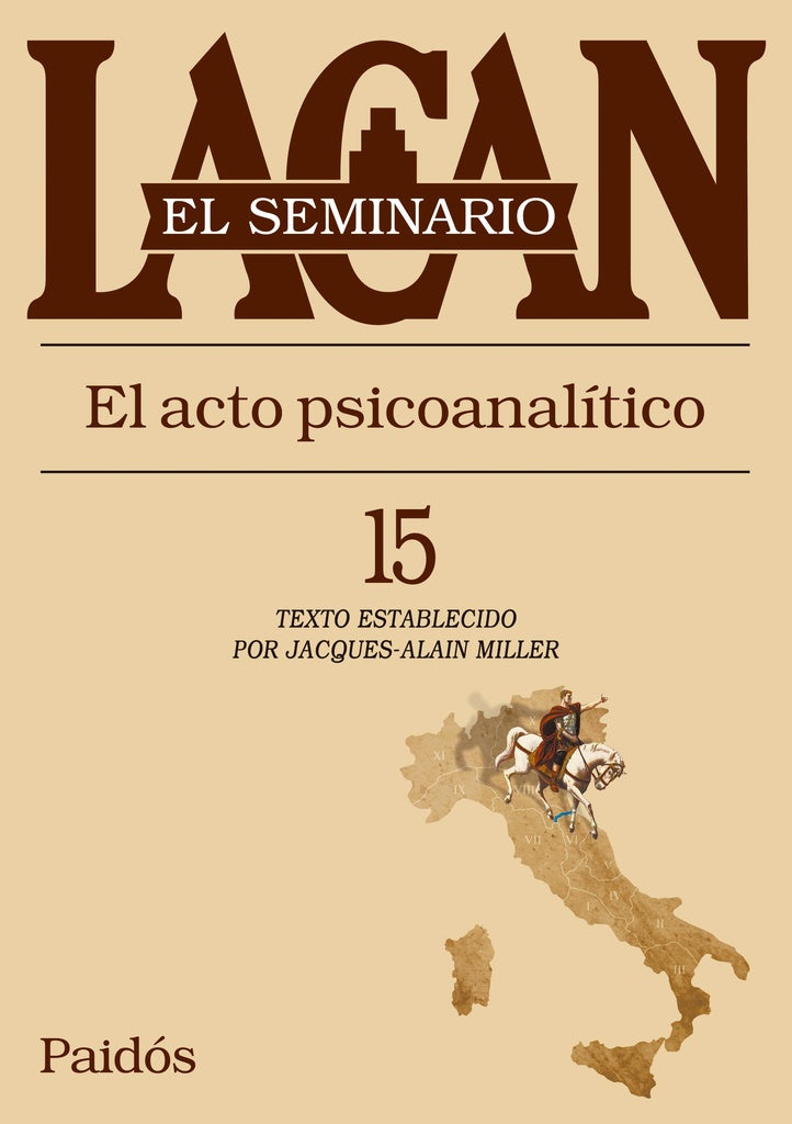Seminario XV. El acto psicoanalitico  | Jaques- Alain Miller