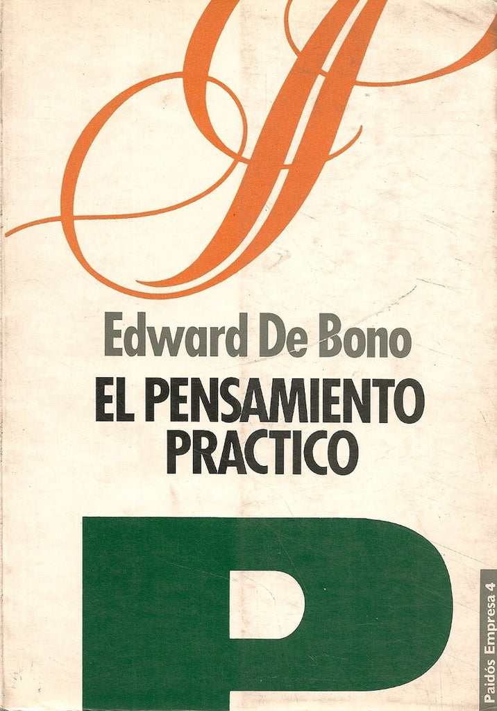 EL PENSAMIENTO PRÁCTICO.. | Edward De Bono