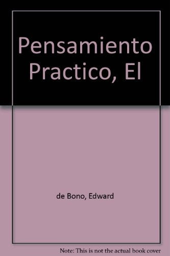 El pensamiento práctico  | Edward De Bono