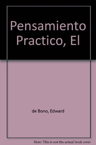 El pensamiento práctico  | Edward De Bono