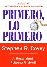 PRIMERO LO PRIMERO  | Stephen R. Covey