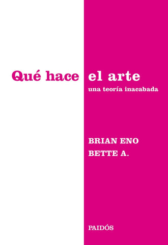 QUÉ HACE EL ARTE.. | Brian  Eno