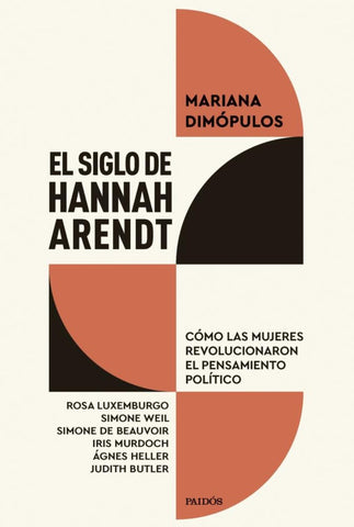 El siglo de Hannah Arendt | Mariana Dimópulos