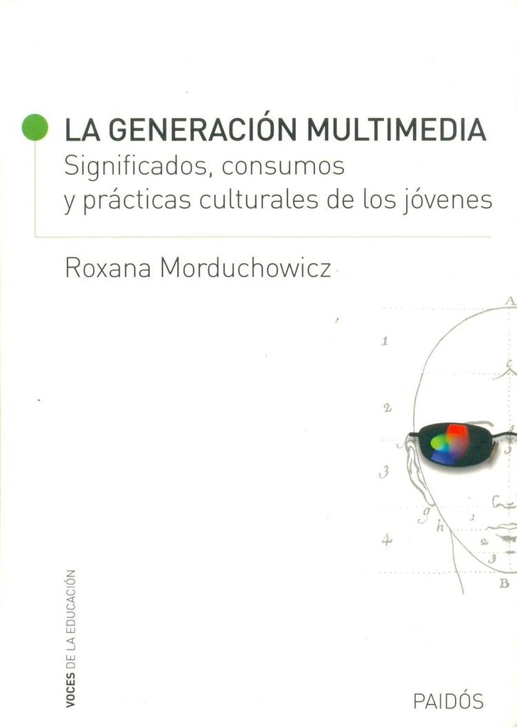 LA GENERACION MULTIMEDIA.. | ROXANA MORDUCHOWICS