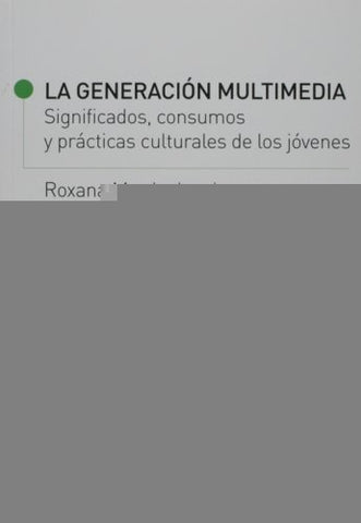 La generación multimedia | Roxana Morduchowicz